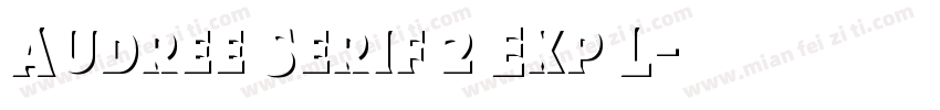 Audree Serif 2 Exp L字体转换